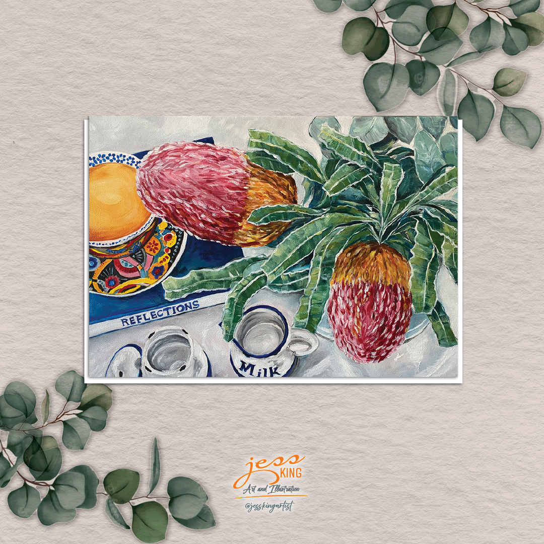 Greeting Card, 'Banksia and Breakfast Tea' is a reproduction from the original oil artwork by Australian artist Jess King